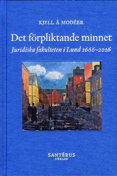 Det frpliktande minnet : juridiska fakulteten i Lund 1666-2016 (inbunden)