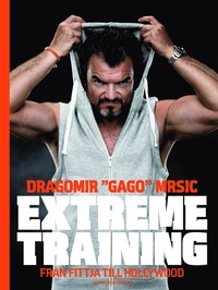 Extreme training : frn Fittja till Hollywood (inbunden)