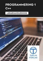 Programmering 1 med C++ - Lrarhandledning (hftad)