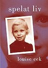 Omslagsbild: ISBN 9789173891028, Spelat Liv