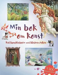 Min bok om konst : kul konsthistoria med klistermrken (hftad)