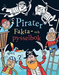 Pirater : Fakta- och pysselbok (hftad)