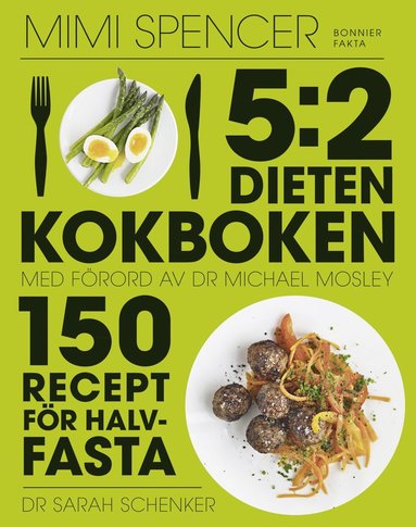 5:2-dieten - kokboken : 150 recept fr halvfasta (e-bok)