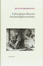 Jean-Jacques Rousseau : genomskinlighet och hinder ; jmte Boten i soten : (inbunden)