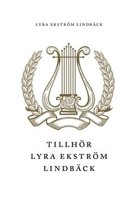 Tillhr Lyra Ekstrm Lindbck (inbunden)