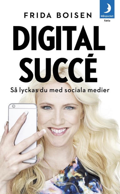 Digital succ : s lyckas du med sociala medier (pocket)