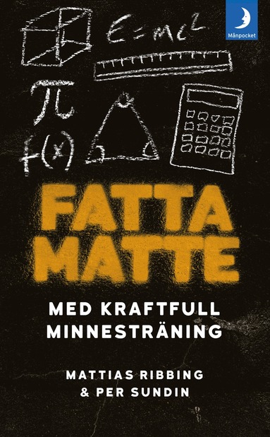 Fatta matte : gr matematik enkelt med kraftfull minnestrning (pocket)