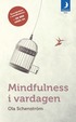 Mindfulness i vardagen : Vgar till medveten nrvaro