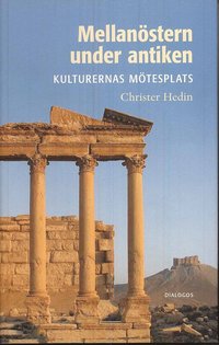 Omslagsbild: ISBN 9789175042053, Mellan&ouml;stern under antiken : kulturernas m&ouml;tesplats