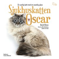 Sjukhuskatten Oscar : en vanlig katt med en ovanlig gva (cd-bok)