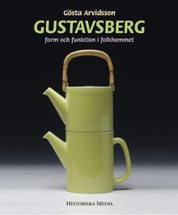 Gustavsberg : form och funktion i folkhemmet (inbunden)