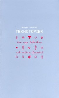 Teknotopier : Den Nya Tekniken Och Rättens Framtid