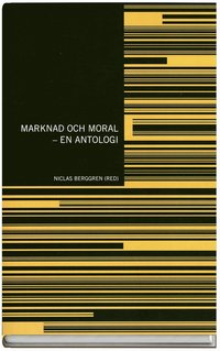 Marknad och moral : en antologi