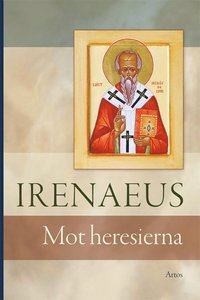 Irenaeus : mot Heresierna (hftad)