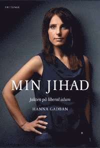 Min Jihad : Jakten p liberal islam (e-bok)