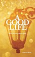 A good life : first wrong then right