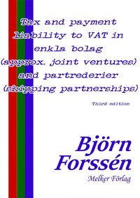 Tax and payment liability to VAT in enkla bolag (approx. joint ventures) and partrederier (shipping partnerships) (e-bok)