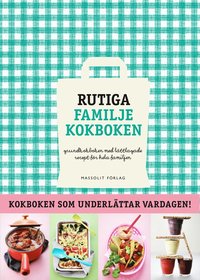 Rutiga familjekokboken : grundkokboken med lttlagade recept fr hela familjen (inbunden)