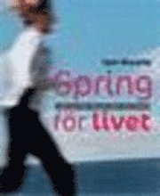 Omslagsbild: ISBN 9789176947104, Spring f&ouml;r livet : l&ouml;pningsguide f&ouml;r den medvetna kvinnan