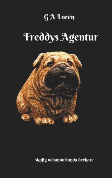 Freddys Agentur : en annorlunda deckare (hftad)