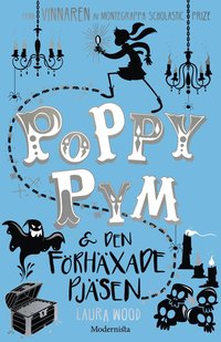 Poppy Pym & den förhäxade pjäsen (inbunden)