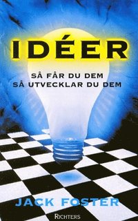 Omslagsbild: ISBN 9789177118039, Id�er - s&aring; f&aring;r du dem, s&aring; utvecklar du dem