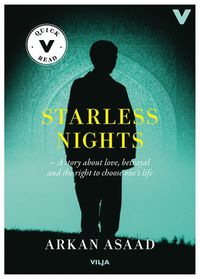 Starless nights : a story of love, betrayal and the right to choose your own life (lttlst) (inbunden)