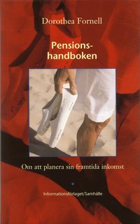 Privatekonomi Pensionshandboken : om att planera sin framtida inkomst