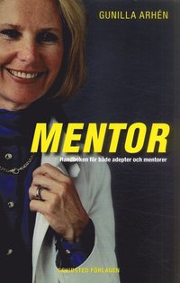 Omslagsbild: ISBN 9789177387541, Mentor : Komplett handbok f&ouml;r adepter och mentorer