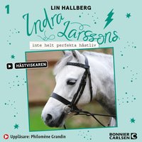 Indra Larssons inte helt perfekta hstliv (ljudbok)