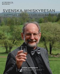 Svenska Whiskyresan : Sveriges destillerier och barer (hftad)