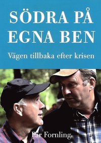 Sdra p egna ben : vgen tillbaka efter krisen (hftad)