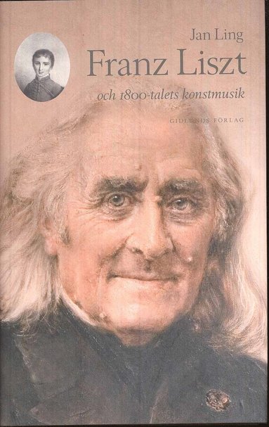 Franz Liszt och 1800-talets konstmusik (inbunden)