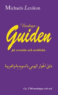 Vardagsguiden p svenska och arabiska 2700 meningar (hftad)