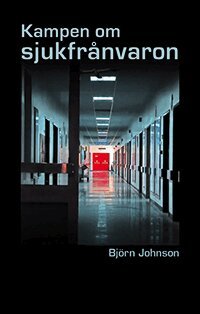 Samh�llsvetenskap Kampen om sjukfr�nvaron