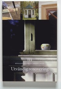 Omslagsbild: ISBN 9789179882013, Utv&auml;ndig renovering
