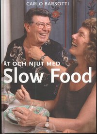 Omslagsbild: ISBN 9789185023059, &Auml;t o njut med Slow Food