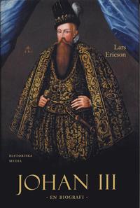 Omslagsbild: ISBN 9789185057474, Johan III : en biografi