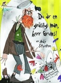 Du är en gräslig man, herr Grums! (inbunden)