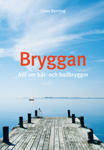 Omslagsbild: ISBN 9789185173044, Bryggan. Allt om b&aring;t- och badbryggor