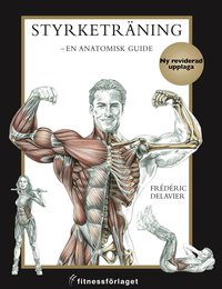 Styrketr&auml;ning : en anatomisk guide