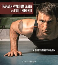 Omslagsbild: ISBN 9789185225873, Tr&auml;na en kvart om dagen med Paolo Roberto