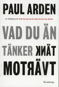 Omslagsbild: ISBN 9789185251650, Vad du &auml;n t&auml;nker, t&auml;nk tv&auml;rtom