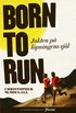 Born to run - Jakten på löpningens själ
 av Christopher McDougall