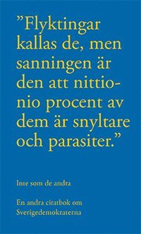 Inte som de andra : en andra citatbok om Sverigedemokraterna (hftad)