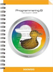 Programmering B med Visual C++ 2008 (hftad)