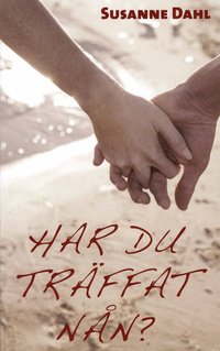 Omslagsbild: ISBN 9789185499366, Har du tr&auml;ffat n&aring;n?
