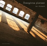 Omslagsbild: ISBN 9789185507146, &Ouml;vergivna platser