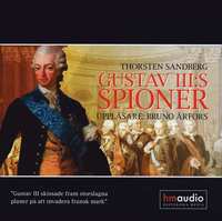 Gustav III:s spioner : historien om nr Sverige skulle sl tillbaka franska revolutionen (ljudbok)