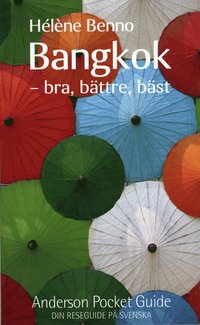 Bangkok : bra, b&auml;ttre, b&auml;st